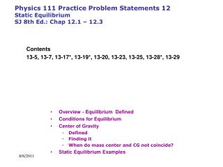 Physics 111 Practice Problem Statements 12 Static Equilibrium SJ 8th Ed.: Chap 12.1 – 12.3