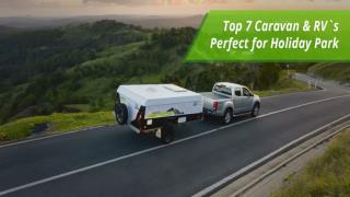 Top 10 Caravan & RV`s Perfect for Holiday Park