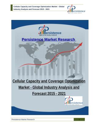 Cellular Capacity and Coverage Optimization Market - Global Industry Analysis and Forecast 2015 - 2021