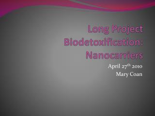 Long Project Biodetoxification : Nanocarriers