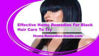 Effective Home Remedies For Black Hair Care To Try