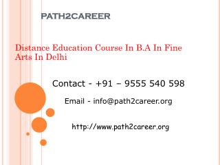 Distance Education Course In B.A In Fine Arts In Delhi@8527271018