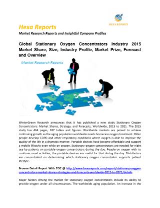 Global Stationary Oxygen Concentrators Industry 2015 Market Share, Size, Industry Profile, Market Prize, Forecast and Ov