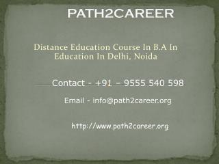 Distance Education Course In B.A In Education In Delhi, Noida@8527271018