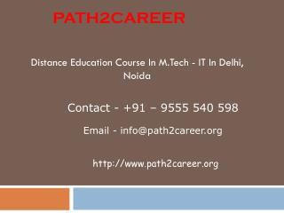 Distance Education Course In M.Tech - IT In Delhi, Noida @8527271018