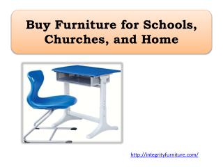 Buy Furniture for Schools, Churches, and Home