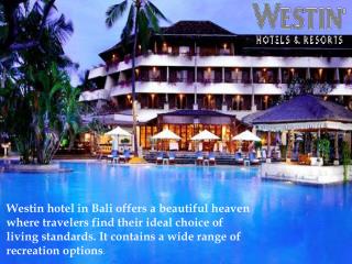 Westin Hotels & Resorts- A Beautiful Heaven