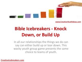 Bible Icebreakers - Knock Down, or Build Up