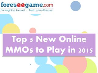 Top 5 New MMO Online Games 2015