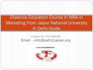 Distance Education Course In MBA In Marketing From Jaipur National University In Delhi,Noida@8527271018