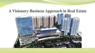 A Visionary Business Approach in Real Estate