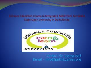 Distance Education Course In Integrated MBA From Karnataka State Open University In Delhi,Noida @8527271018