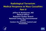 Radiological Terrorism: Medical Response to Mass Casualties Part II
