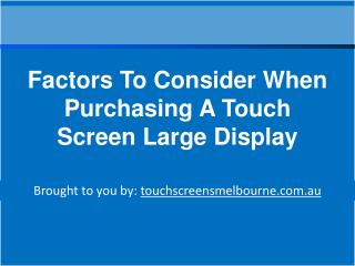 Factors To Consider When Purchasing A Touch Screen Large Display