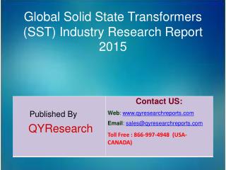 Global Solid State Transformers (SST) Market 2015 Industry Size, Research, Analysis, Applications, Development, Growth,