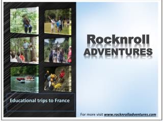 Education Travel Tour To France With RocknRoll Adventures