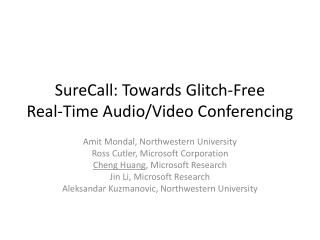 SureCall: Towards Glitch-Free Real-Time Audio/Video Conferencing