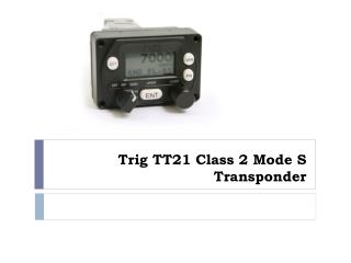 Trig TT21 Class 2 Mode S Transponder