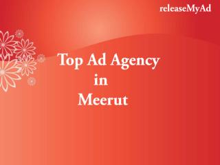 Let releaseMyAd take your business to new heights with advertisements in Meerut