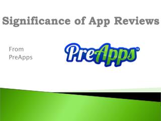 Significance of App Reviews