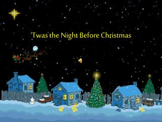 ‘Twas the Night Before Christmas