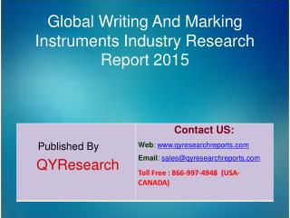 Global Writing And Marking Instruments Industry 2015 Market Research, Analysis, Forecasts, Shares, Growth, Development,