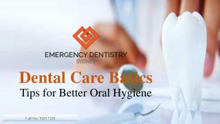 Dental Care Basics- Tips for Better Oral Hygiene