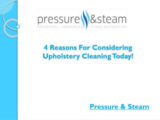 4 Reasons For Considering Upholstery Cleaning Today!