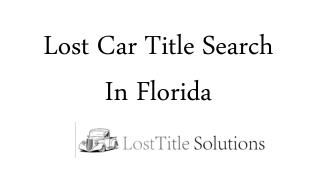 Lost Car Title Search In Florida