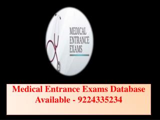 Medical Entrance Exams Database Available - 9224335234