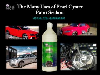 The Many Uses of Pearl Oyster Paint Sealant