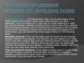 Advantages of Lordship Windows Ltd. Bi-Folding Doors