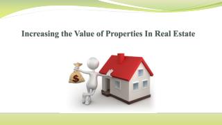 Increasing the Value of Properties In Real Estate