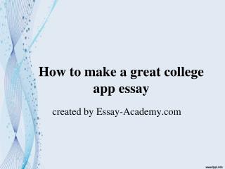 How to Make a Great College App Essay