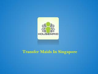 Transfer Maids