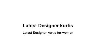 Latest Designer kurtis for women