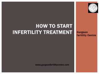 How to start infertility treatment