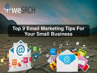 Top 9 Email Marketing Tips For Your Small Business