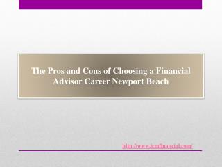 The Pros and Cons of Choosing a Financial Advisor Career Newport Beach