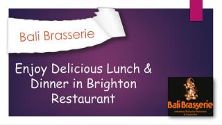 Enjoy Delicious Lunch & Dinner in Brighton Restaurant