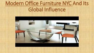 Modern Office Furniture NYC And Its Global Influence