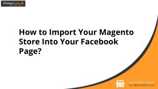 How to Import Your Magento Store Into Your Facebook Page?