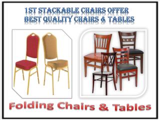 1st Stackable Chairs Offer Best Quality Chairs & Tables