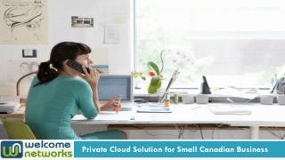 Private Cloud Solution for Small Canadian Business