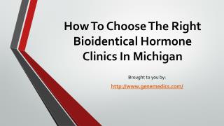How To Choose The Right Bioidentical Hormone Clinics In Michigan