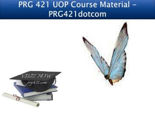 PRG 420 UOP Course Material - PRG420dotcom