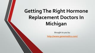 Getting The Right Hormone Replacement Doctors In Michigan