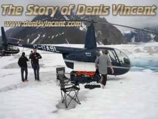 The Story Of Denis Vincent