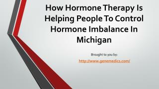 How Hormone Therapy Is Helping People To Control Hormone Imbalance In Michigan
