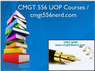 CMGT 556 UOP Courses / cmgt556nerd.com